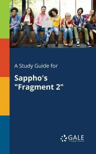 A Study Guide for Sappho’s “Fragment 2”, Brand New, Free shipping in the US