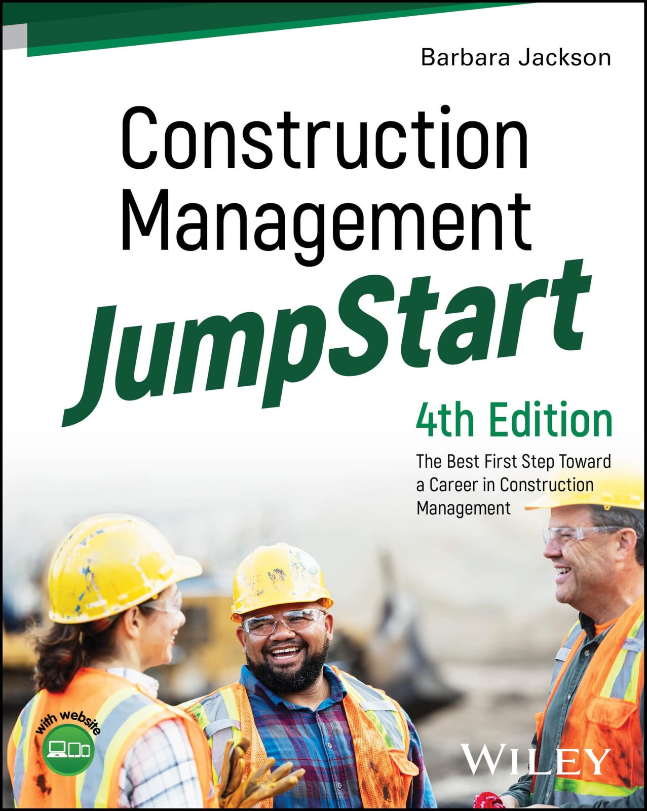 CONSTRUCTION MANAGEMENT JUMPSTART: THE BEST FIRST STEP TOWARD… Barbara J. Jack