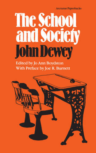 The School and Society (Arcturus Paperbacks AB 151) – Paperback – GOOD