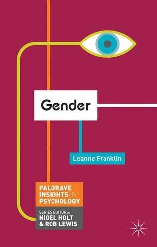 Gender (Palgrave Insights in Psychology Series) By Leanne Frankl