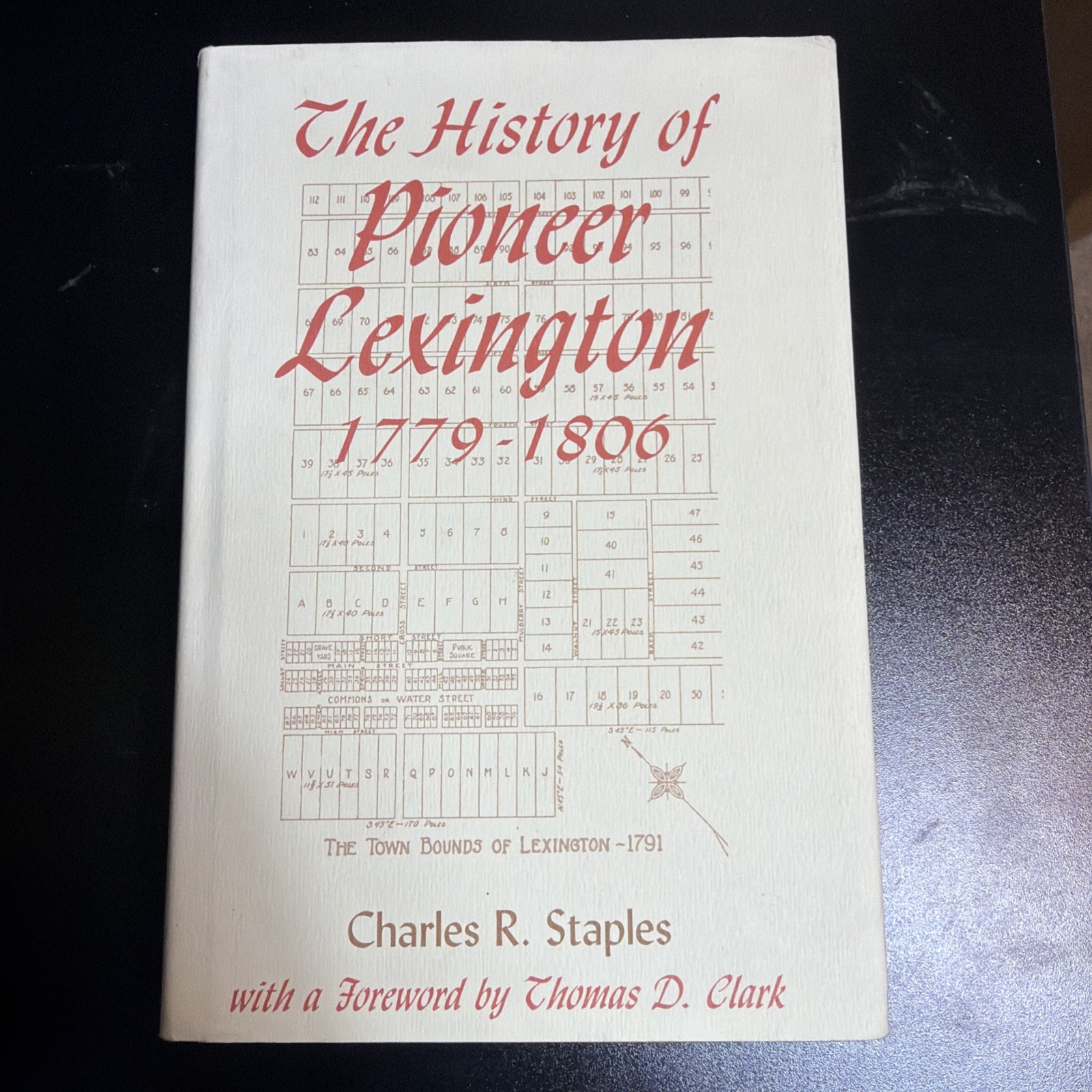 History of Pioneer Lexington 1779-1806 by Charles R. Staples 1996 Hardcover