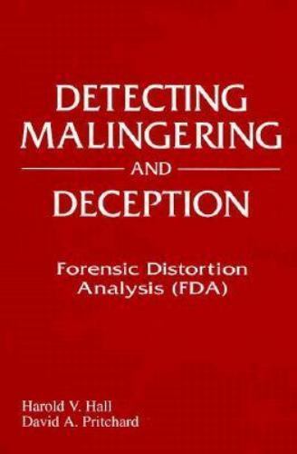 Detecting Malingering and Deception: Forensic Distortion Analysis (FDA)