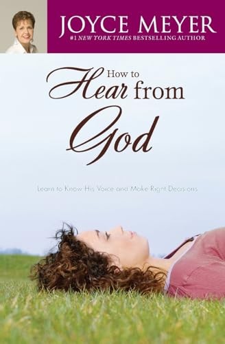 How to Hear from God: Learn to Know His Voice and Make Ri – ACCEPTABLE