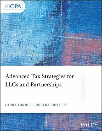 Advanced Tax Strategies for Llcs and Partnerships, Paperback by Tunnell, Larr…
