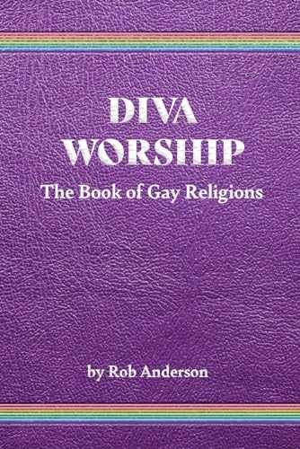 Diva Worship: The Book of Gay Religions – Paperback, by Anderson Rob – Very Good