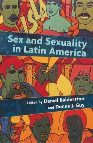 Sex and Sexuality in Latin America: An Interdisciplinary Reader – GOOD