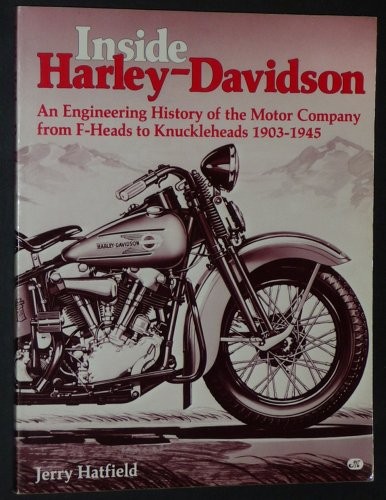 INSIDE HARLEY-DAVIDSON, 1903-1945 By Jerry H. Hatfield **Mint Condition**