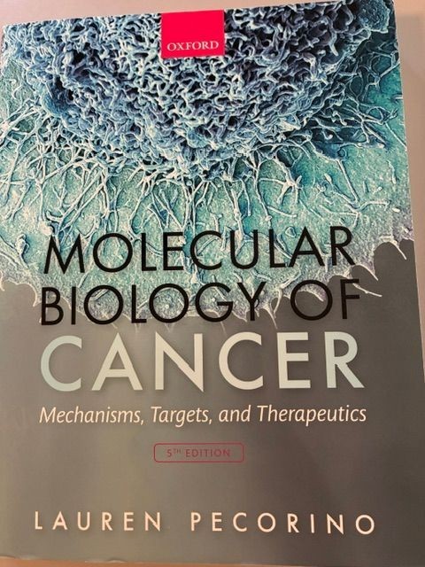 Molecular Biology of Cancer by Lauren Pecorino 5th ed. soft cover