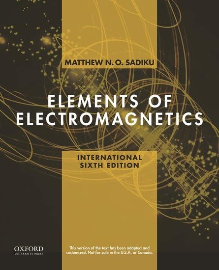 Elements of Electromagnetics (The Oxford Series in Electrical and Computer E…