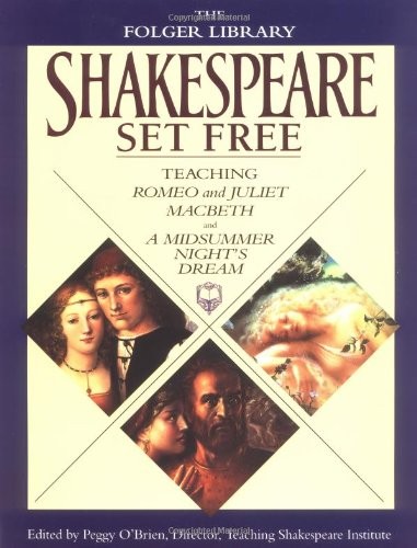 Shakespeare Set Free: Teaching Romeo & Juliet, Macbeth & A Midsummer – VERY GOOD