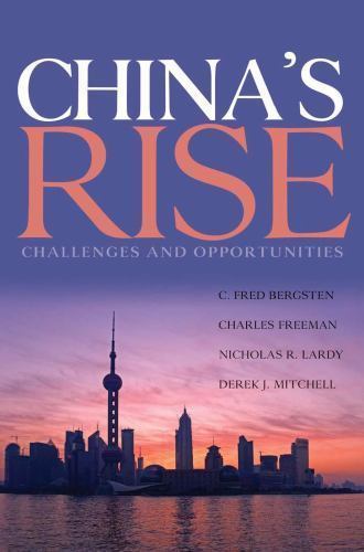 China’s Rise : Challenges and Opportunities, Paperback by Bergsten, C. Fred; …