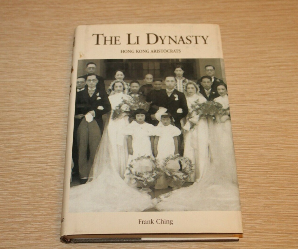 The Li Dynasty : Hong Kong Aristocrats by Frank Ching (1999, Hardcover) FIRST ED