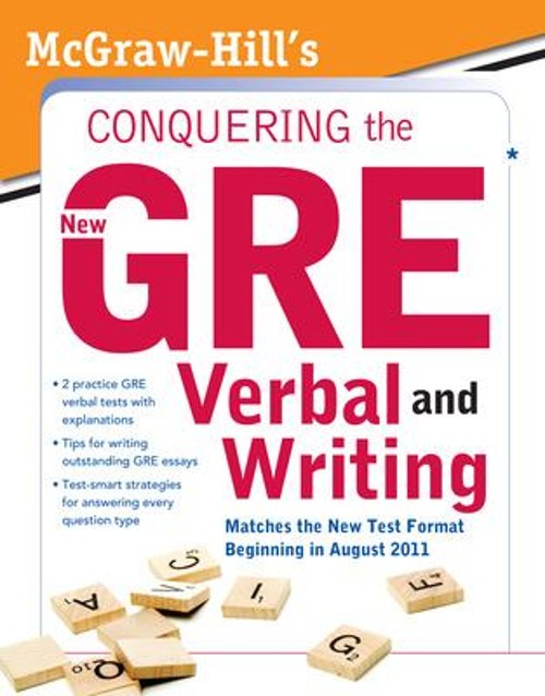 McGraw-Hill’s Conquering the New GRE Verbal and Writing Kathy A.