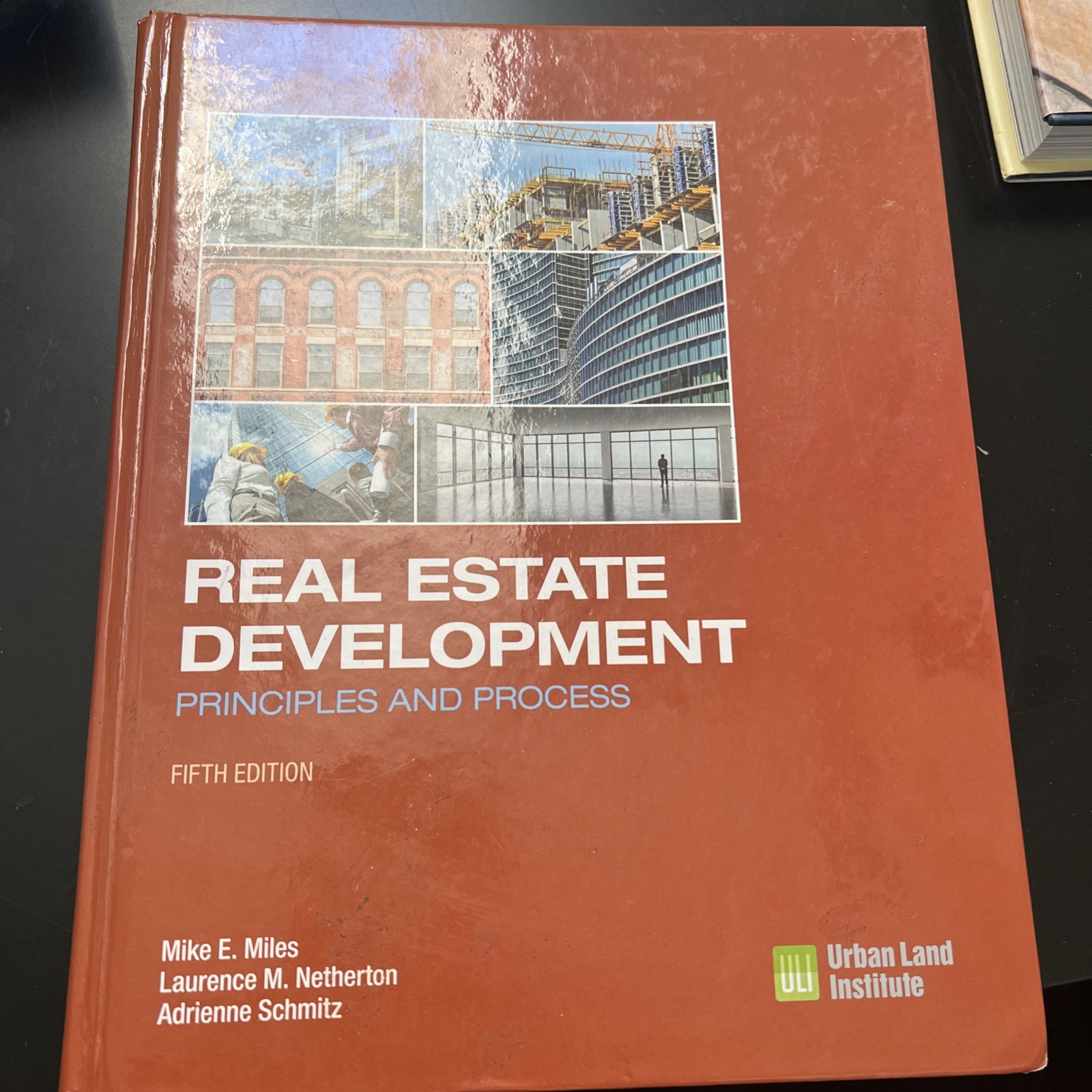 Real Estate Development – 5th Edition: Principles and Process – Hardcover