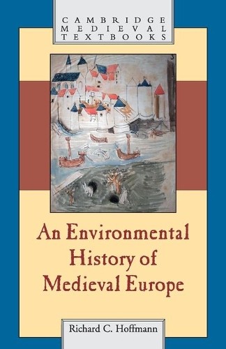 Richard Hoffman An Environmental History of Medieval Eur (Paperback) (UK IMPORT)
