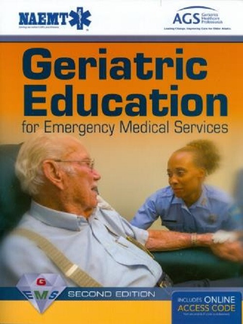Geriatric Education for Emergency Medical Services, 2nd Ed (includes access code