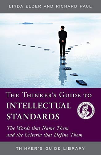 THE THINKER’S GUIDE TO INTELLECTUAL STANDARDS: THE WORDS By Linda Elder VG