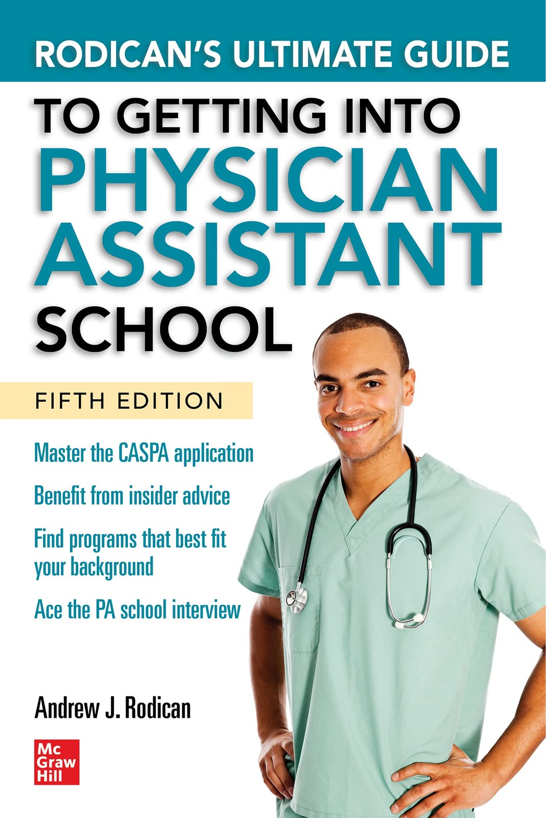 Rodican’s Ultimate Guide to Getting Into Physician Assistant School, Fifth E…