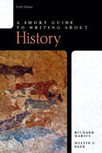 Short Guide to Writing About History, A (6th Edition) – Paperback – VERY GOOD