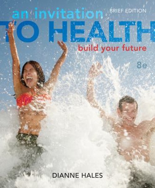 An Invitation to Health : Building Your Future, Brief Edition wit