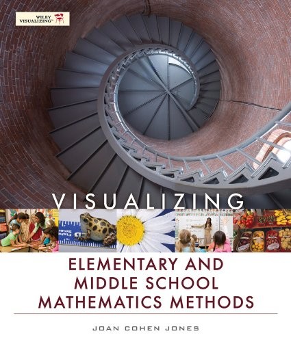 VISUALIZING ELEMENTARY AND MIDDLE SCHOOL MATHEMATICS By Joan Cohen Jones *VG+*