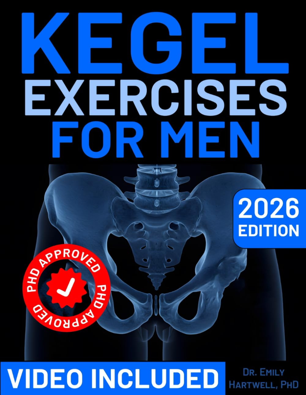 The Ultimate Kegel Exercises for Man: Complete Step-By-Step System with 30-Day C