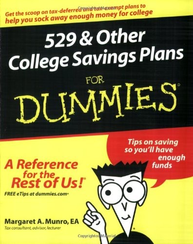 529 AND OTHER COLLEGE SAVINGS PLANS FOR DUMMIES By Margaret A. Munro **Mint**