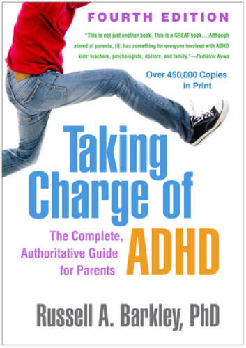 Taking Charge of ADHD, Fourth Edition: The Complete, Authoritative G – VERY GOOD