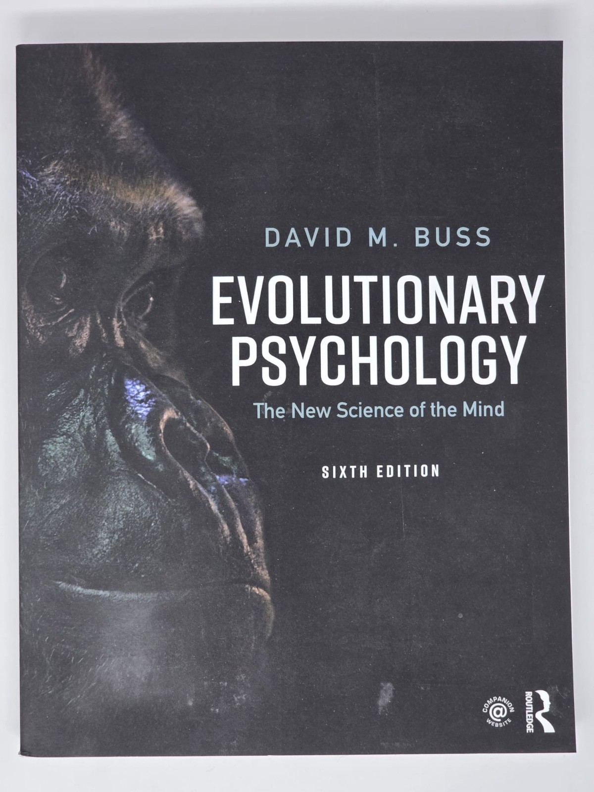 Evolutionary Psychology New Science of the Mind by David Buss 6th Sixth Edition