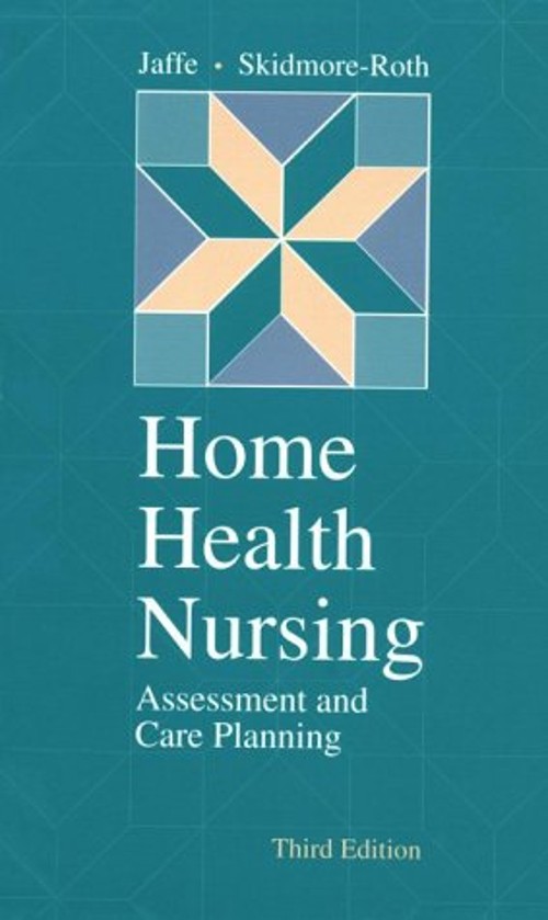 Home Health Nursing : Assessment and Care Planning Paperback