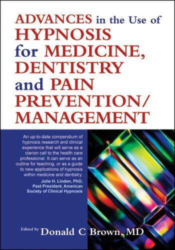 Advances in the Use of Hypnosis for Medicine, Dentistry and Pain…