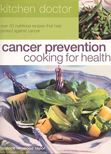 The Cancer Prevention Cookbook: Ove…, Taylor, Beatric
