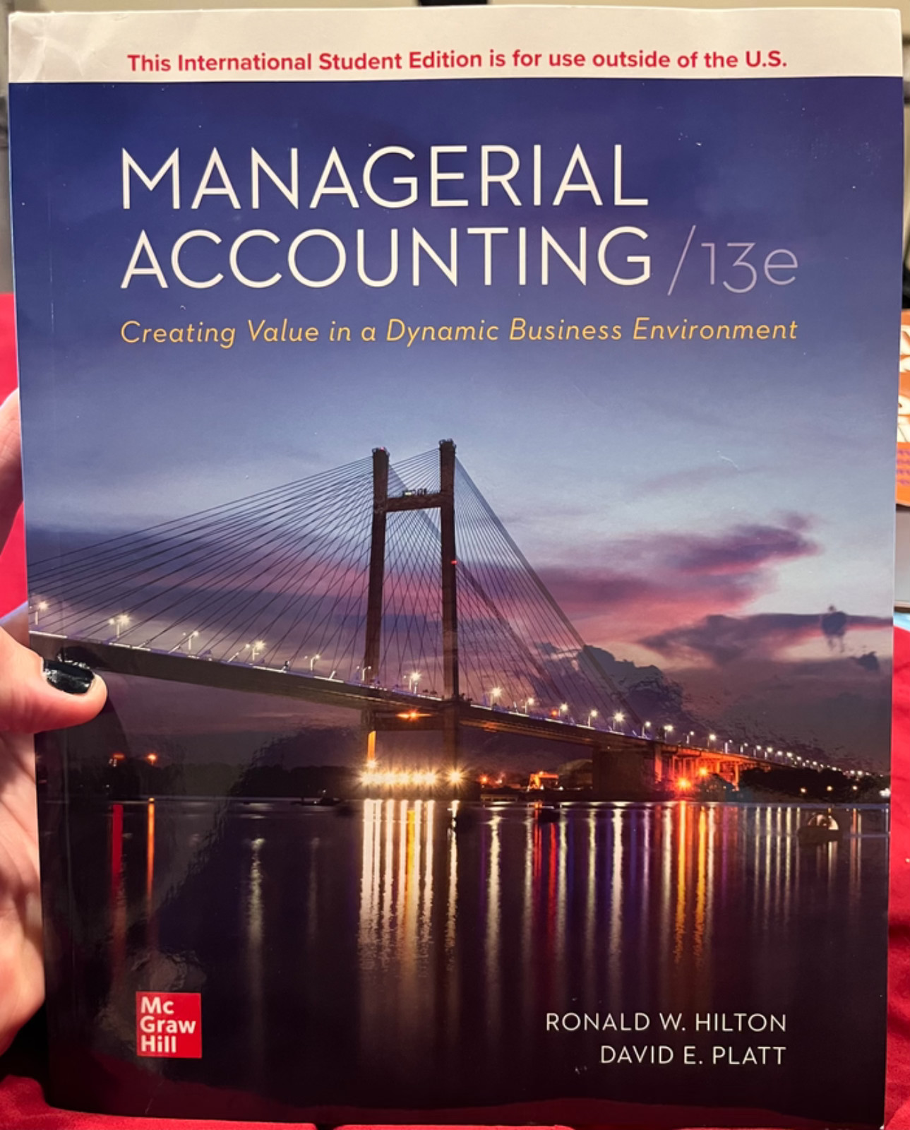 Managerial Accounting Creating Value in a Dynamic Business Environment ISE 13th