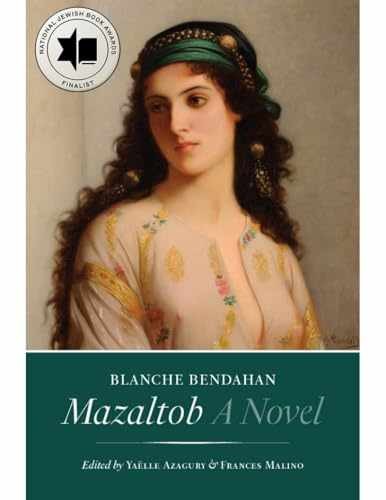 Mazaltob: A Novel (The Tauber – Paperback, by Bendahan Blanche – Very Good
