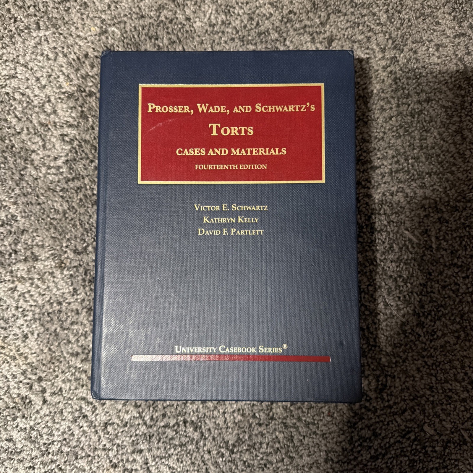 Prosser, Wade & Schwartz’s Torts Cases Fourteenth Edition Hardcover Law