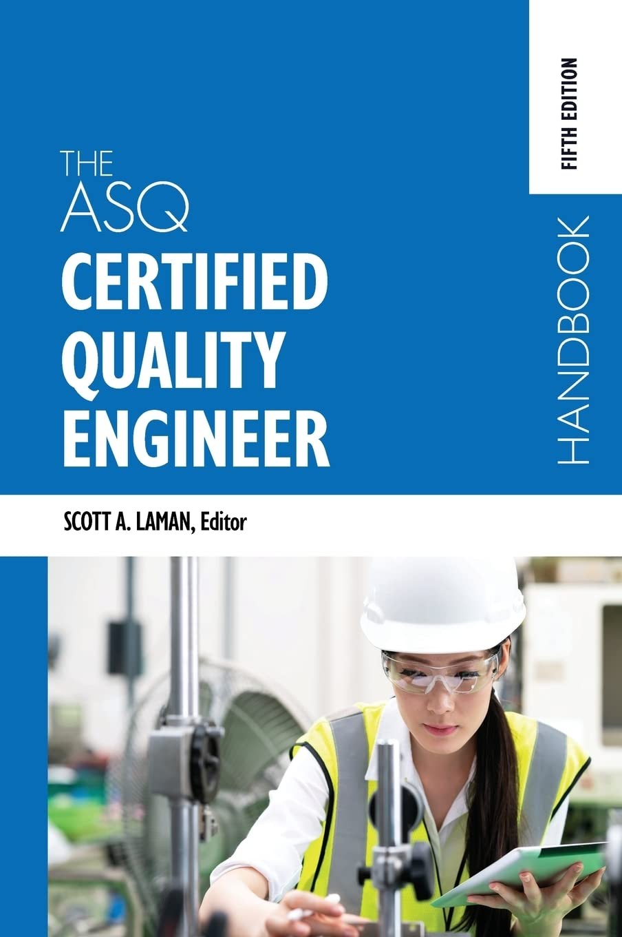THE ASQ CERTIFIED QUALITY ENGINEER HANDBOOK, FIFTH EDITION HARDCOVER