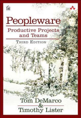 PEOPLEWARE: PRODUCTIVE PROJECTS AND TEAMS By Tom Demarco & Tim. 3rd Ed. Like New
