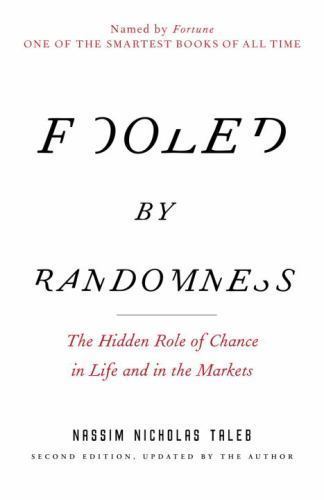 Incerto Ser.: Fooled by Randomness : The Hidden Role of Chance in Life and in…