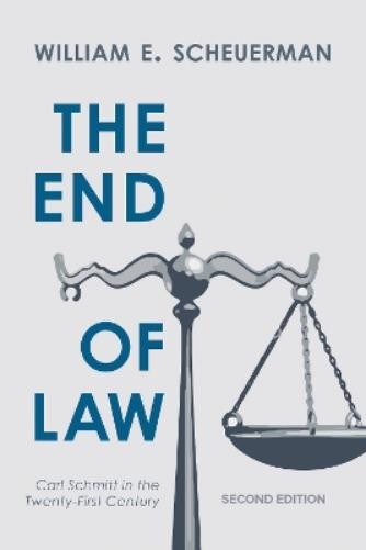 William E. Scheuerman The End of Law (Hardback) (UK IMPORT)