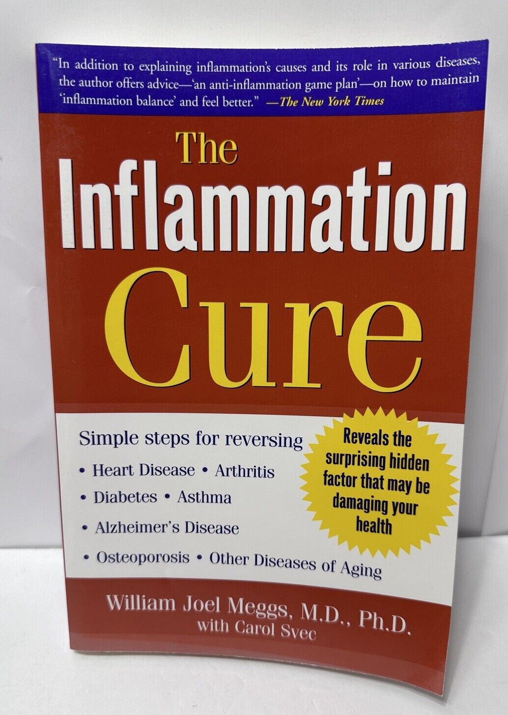 The Inflammation Cure: Simple Steps for Reversing heart disease, arthritis, ast