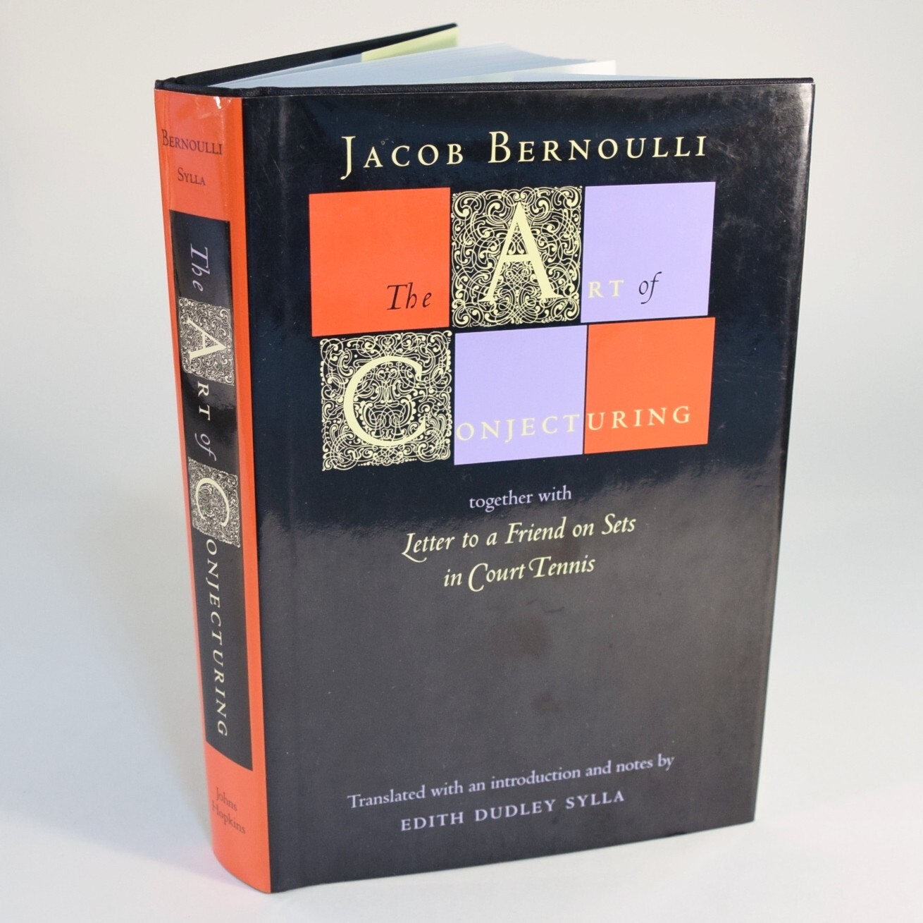 The Art of Conjecturing by Jacob Bernoulli – Sylla Translation ARS CONJECTANDI