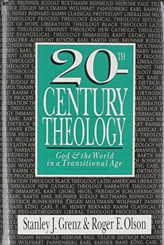 20th Century Theology: God & the World in a Transitional Age – Hardcover – GOOD