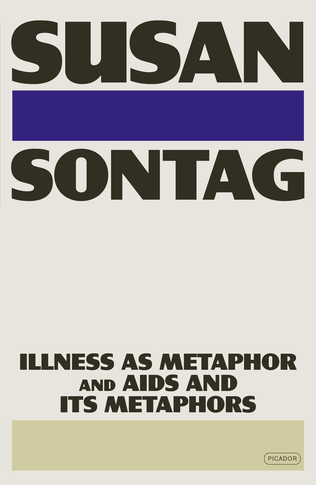 Illness as Metaphor and AIDS and Its Metaphors – Susan Sontag, Picador