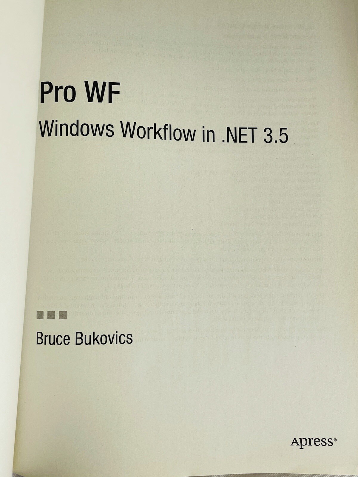 Pro WF Windows Workflow in .NET 3. 5 Book Bruce Bukovics Apress Expert Voice