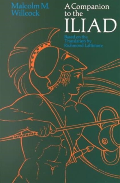 A Companion to the Iliad of Homer Paperback Malcolm M. Willcock
