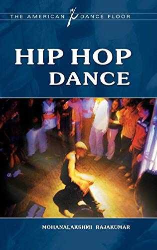Hip Hop Dance (The American – Hardcover, by Rajakumar Mohanalakshmi – Very Good