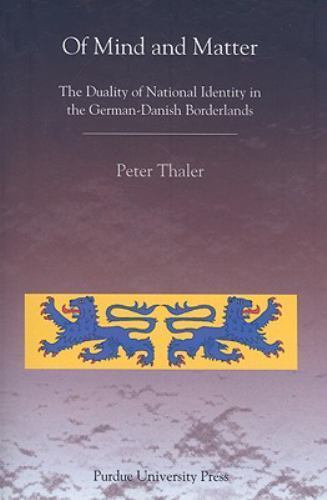 Of Mind and Matter: The Duality of National Identity in the German-Danish Border