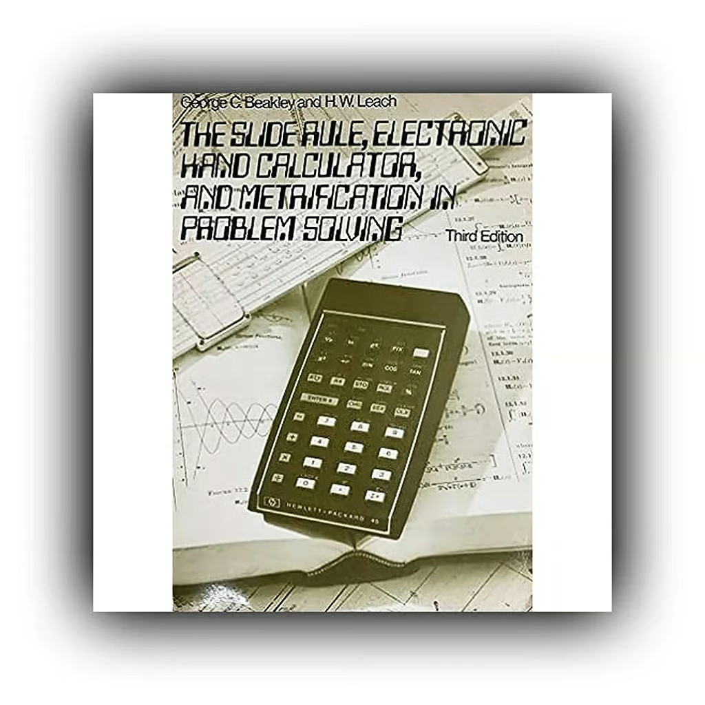 The Slide Rule Electronic Hand Calculator in Problem Solving – Vintage 1975 Book