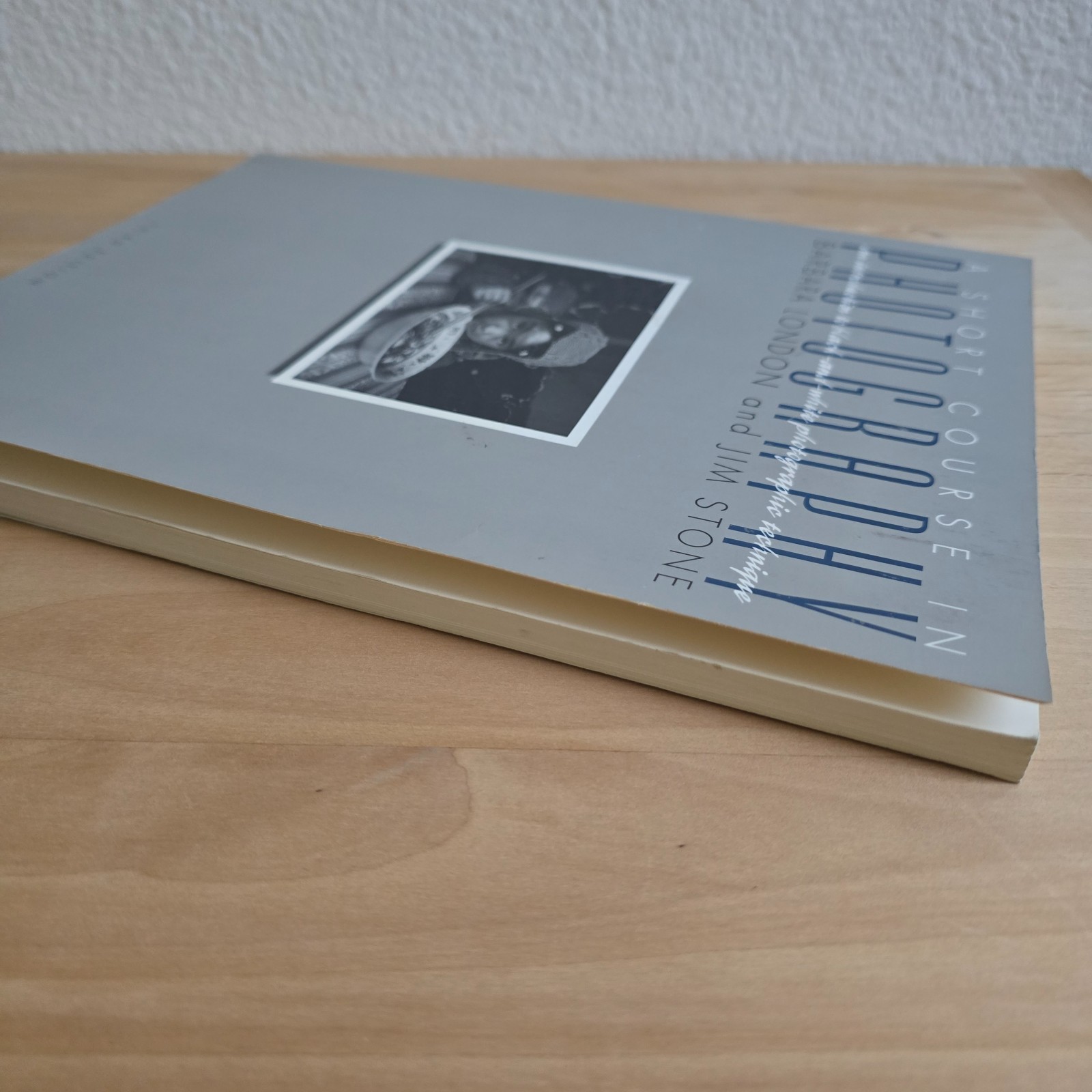 A Short Course in Photography 3rd Edition Barbara London Jim Stone Paperback