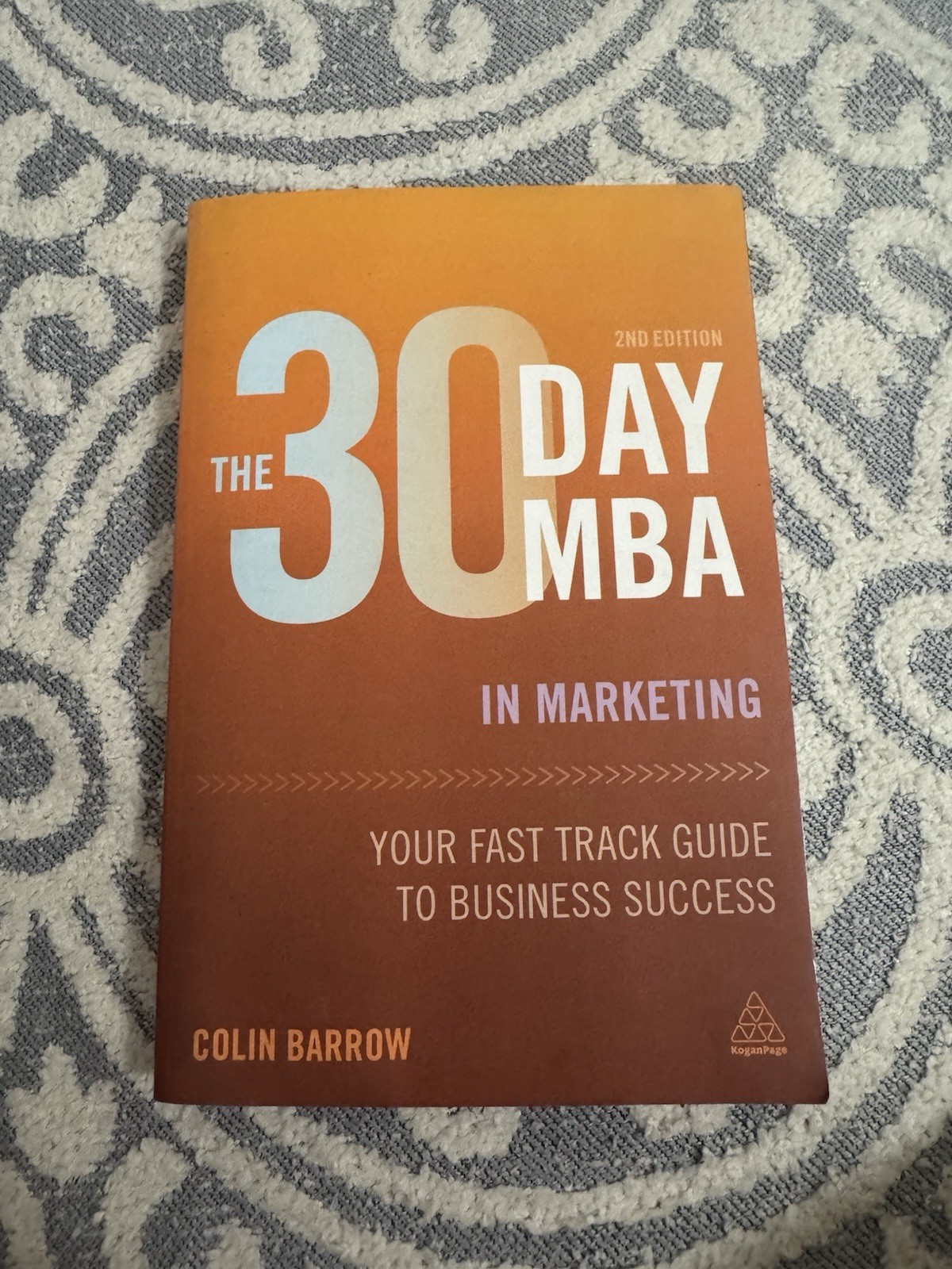 The 30 Day MBA in Marketing 2nd Edition by Colin Barrow paperback book